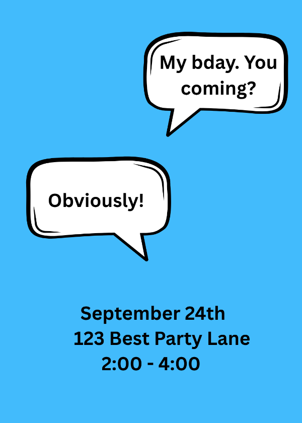 Blue invitation with speech bubbles reading My bday. You coming? and Obviously!