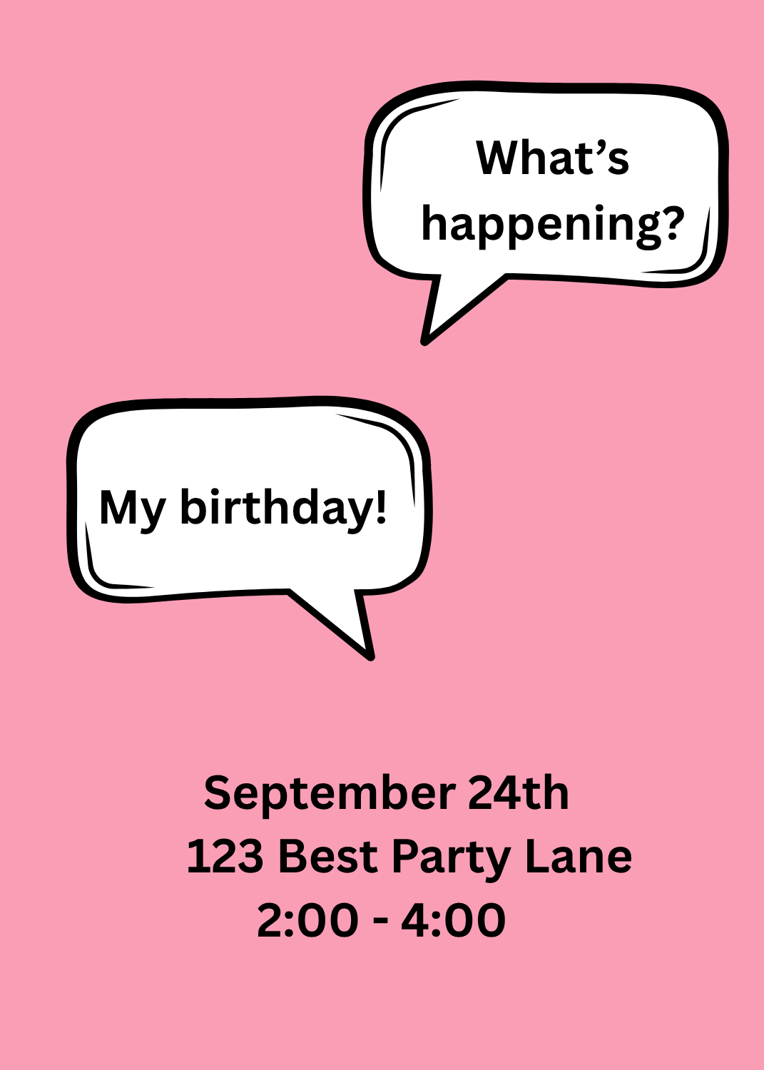 A vibrant pink invitation featuring two comic-style chat bubbles with the text: 'What's happening?' and 'My birthday!'.
