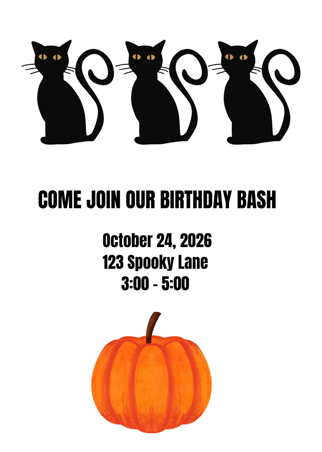 A clean white invitation featuring a row of three black cat silhouettes at the top and an illustrated orange pumpkin at the bottom, with centered text reading 'COME JOIN OUR BIRTHDAY BASH'[cite: 106].