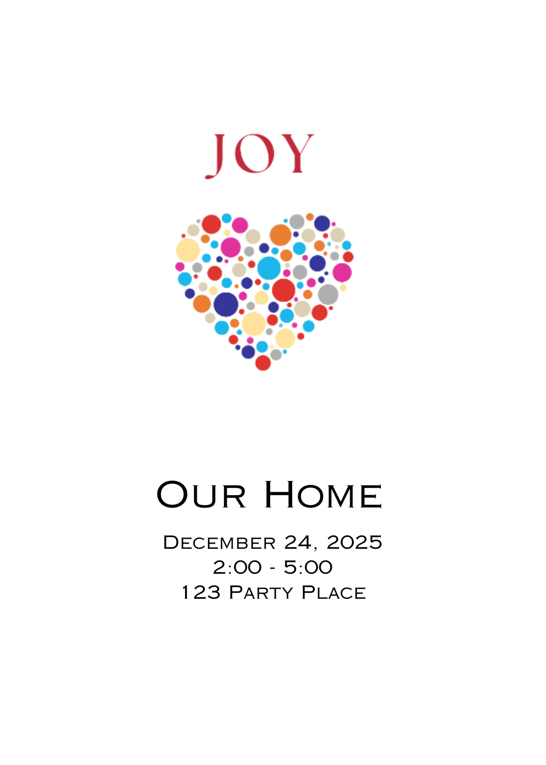 A holiday party invitation with the word 'JOY' in red above a heart shape filled with colorful polka dots. Event details are at the bottom.
