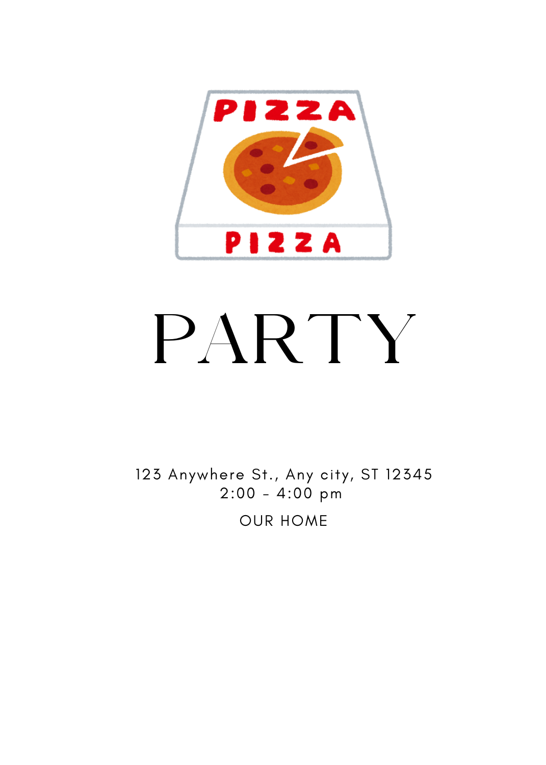 An invitation featuring an illustration of a pizza box with a whole pepperoni pizza inside. The word 'PARTY' is printed in bold below.
