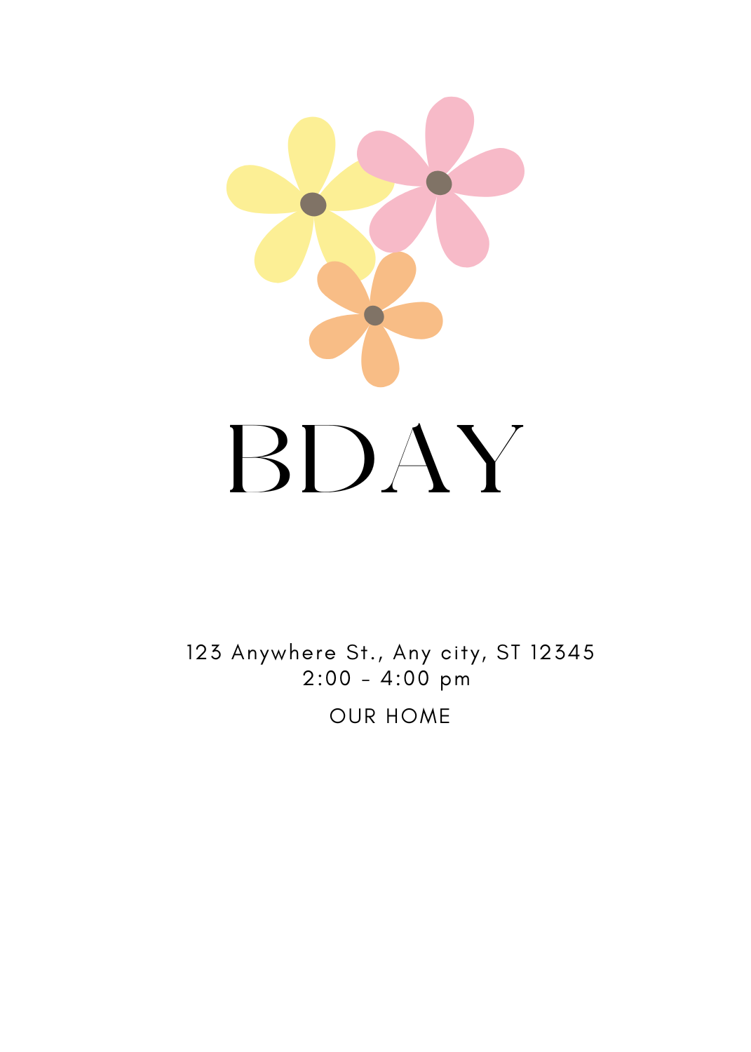 An invitation featuring a cluster of three daisies in yellow, pink, and orange. Centered text reads 'BDAY' followed by party details.